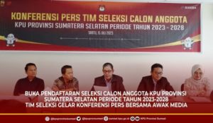 Konferensi Pers seleksi Calon Anggota KPU Provinsi Sumatera Selatan, pada hari Sabtu tanggal 15 Juli 2023, di Gedung Office Tower Lantai 7 Bestol Hotel, Palembang. (foto : KPU Sumsel)