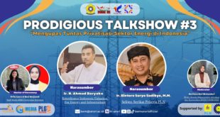 Prodigious Talkshow dengan tema Mengupas Tuntas Privatisasi Sektor Energi di Indonesia.
