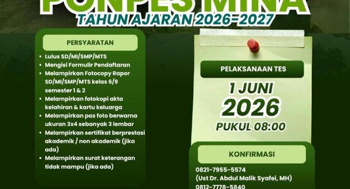pengumuman resmi pendaftaran santri baru Pondok Pesantren Minhajul Aulia (Ponpes Mina) untuk tahun ajaran 2026-2027 mencakup jadwal tes seleksi dan kontak person.